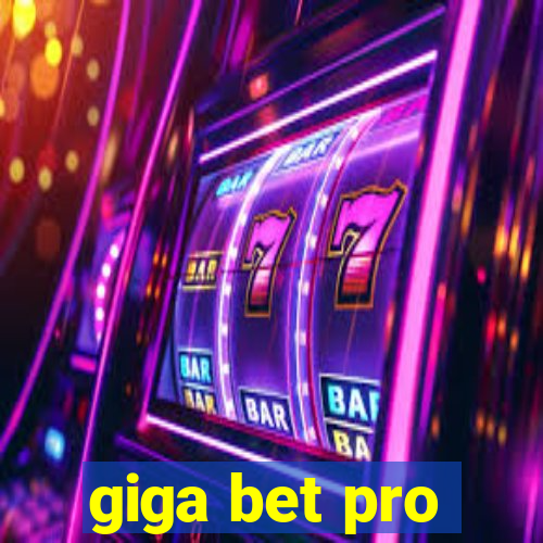 giga bet pro